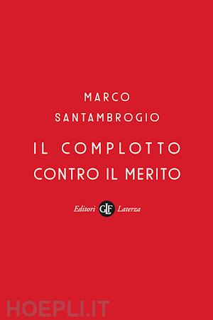 Su “Il complotto contro il merito” di Marco Santambrogio