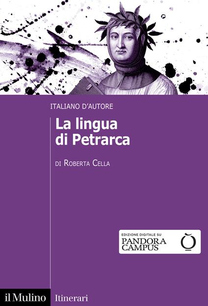Su “La lingua di Petrarca” di Roberta Cella